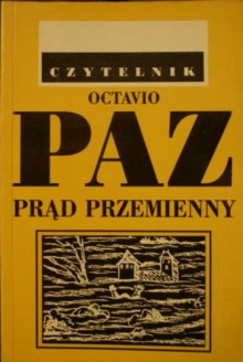 Prąd przemienny - Octavio Paz