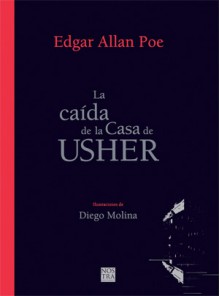 La caída de la Casa de Usher - Edgar Allan Poe, Diego Molina, Andrea Fuentes Silva, Yeicko Sunner