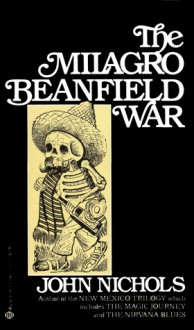 The Milagro Beanfield War - John Nichols