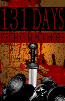 131 Days - Keith C. Blackmore