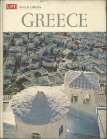 Life World Library: Greece - Alexander Eliot