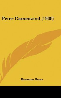 Peter Camenzind - Hermann Hesse