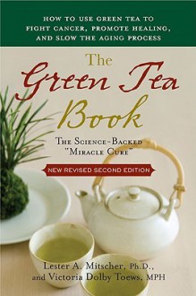 The Green Tea Book - Lester A. Mitscher, Victoria Dolby Toews