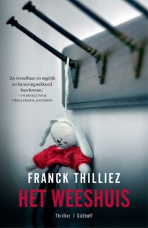 Het weeshuis - Franck Thilliez, Richard Kwakkel