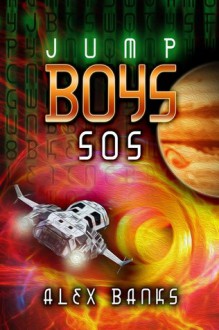 Jump Boys: SOS - Alex Banks