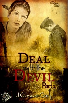 Deal With the Devil, Part Two - J. Gunnar Grey