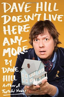 Dave Hill Doesn't Live Here Anymore - Dave Hill