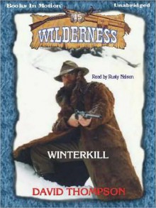 Winterkill (Wilderness, #15) - David Thompson, Rusty Nelson