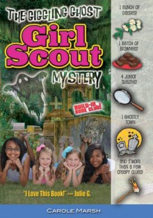 The Giggling Ghost Girl Scout Mystery - Carole Marsh