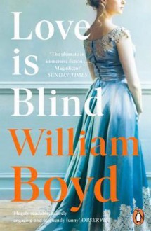 Love is Blind - William Boyd