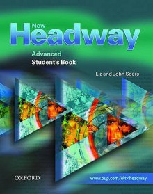 New Headway English Course. Advanced., Student's Book - Liz Soars, John Soars