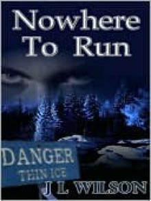 Nowhere to Run - J.L. Wilson