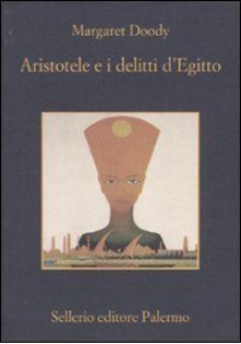 Aristotele e i delitti d'Egitto - Margaret Doody, Rosalia Coci