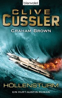 Höllensturm: Ein Kurt-Austin-Roman (Reihenfolge der Kurt-Austin-Abenteuer 10) - Michael Kubiak, Clive Cussler, Graham Brown