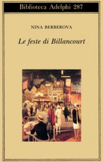 Le feste di Billancourt - Nina Berberova, Maurizia Calusio