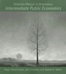 Solutions Manual to Accompany Intermediate Public Economics - Nigar Hashimzade