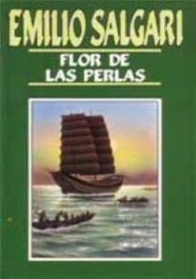 Flor de las Perlas - Emilio Salgari