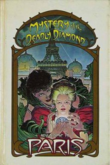 Mystery of the Deadly Diamond (My Name Is Paris, No. 4) - Elizabeth Howard