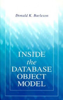 Inside the Database Object Model - Donald K. Burleson