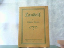 Landolf - Der Krieger mit dem blutigen Kreuz. Erzählung aus der Zeit Kaiser Ottos des Grossen (936-973). - Wilhelm Schmidt