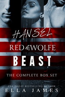 Erotic Fairy Tales: The Complete Box Set: Red & Wolfe, Hansel, and Beast - Ella James