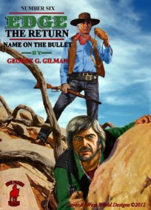 Name on the Bullet (Edge: The Return) - George G. Gilman, Malcolm Davey