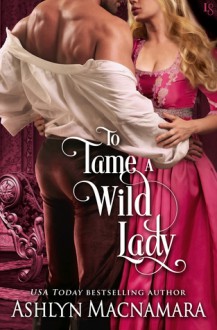 To Tame a Wild Lady: A Duke-Defying Daughters Novel - Ashlyn Macnamara