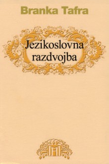 Jezikoslovna razdvojba - Branka Tafra