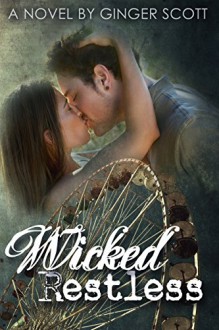 Wicked Restless (Harper Boys Book 2) - Ginger Scott