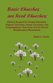 Basic Churches Are Real Churches - Ebbie C. Smith