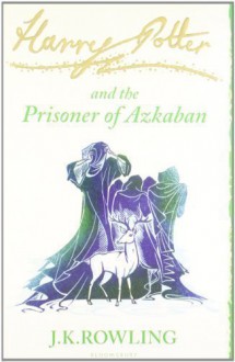 Harry Potter and the Prisoner of Azkaban (Harry Potter Signature Edition) by Rowling, J. K. Signature Edition (2010) - aa