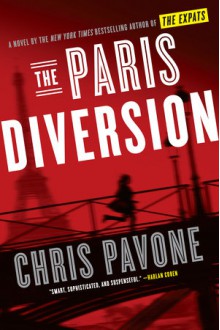 The Paris Diversion - Chris Pavone