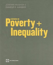 Handbook on Poverty and Inequality (World Bank Training Series) - Jonathan Haughton, Shahidur Khandker