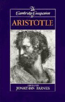 The Cambridge Companion to Aristotle (Companions to Philosophy) - Jonathan Barnes