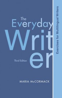 Multilingual Exercises to Accompany The Everyday Writer - Maria McCormack, Andrea A. Lunsford