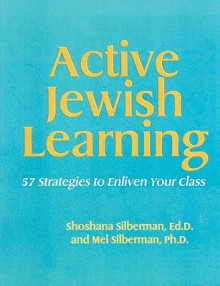 Active Jewish Learning - Shoshana Silberman