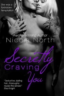 Secretly Craving You - Nicole North