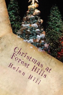 Christmas at Forest Hills: A Special Christmas Sequel in the Forest Hills Series - Helen Hill