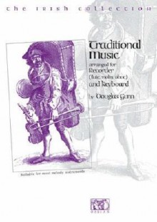 The Irish Collection - Traditional Music: For Recorder and Keyboard - Douglas Gunn