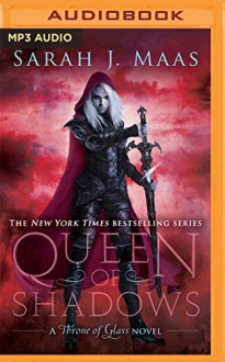 Queen of Shadows - Elizabeth Evans, Sarah J. Maas