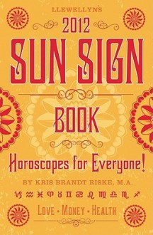 Llewellyn's Sun Sign Book - Kris Brandt Riske