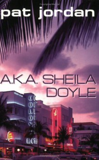 Aka Sheila Doyle - Pat Jordan