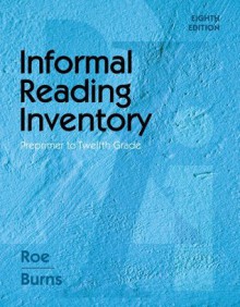 Informal Reading Inventory: Preprimer to Twelfth Grade - Betty Roe, Paul C. Burns