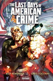 The Last Days of American Crime Book 2 - Rick Remender, Greg Tocchini