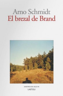 El brezal de Brand - Arno Schmidt, Fernando Aramburu