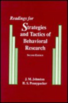 Readings for Strategies and Tactics of Behavioral Research - J.M. Johnston, H. S. Pennypacker