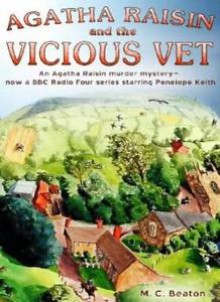 Agatha Raisin and the Vicious Vet - M.C. Beaton