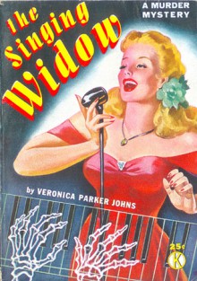 The Singing Widow - Veronica Parker Johns