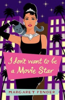 I Don't Want to Be a Movie Star - Margaret Pinder