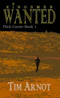 Wanted (Flick Carter #1) - Tim Arnot